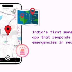 A New Safety Platform Is Quietly Transforming How Women in India Access Emergency Help
