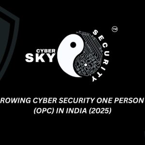 Cybersky Security OPC Pvt. Ltd. — The Solo Sentinel from Uttarakhand — Sets Benchmark as Fastest-Growing Cybersecurity OPC in India, Gains Global Recognition from PayPal