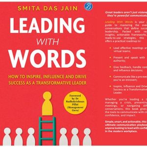 Executive Coach and Author Smita Das Jain’s Leading With Words, a Breakthrough Guide to Leadership Communication, is Out Now