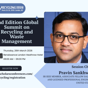 Global Recycling Summit 2026 in London Draws Record Participation; Dr. Pravin Sankhwar Shines as Keynote Speaker and Session Chair